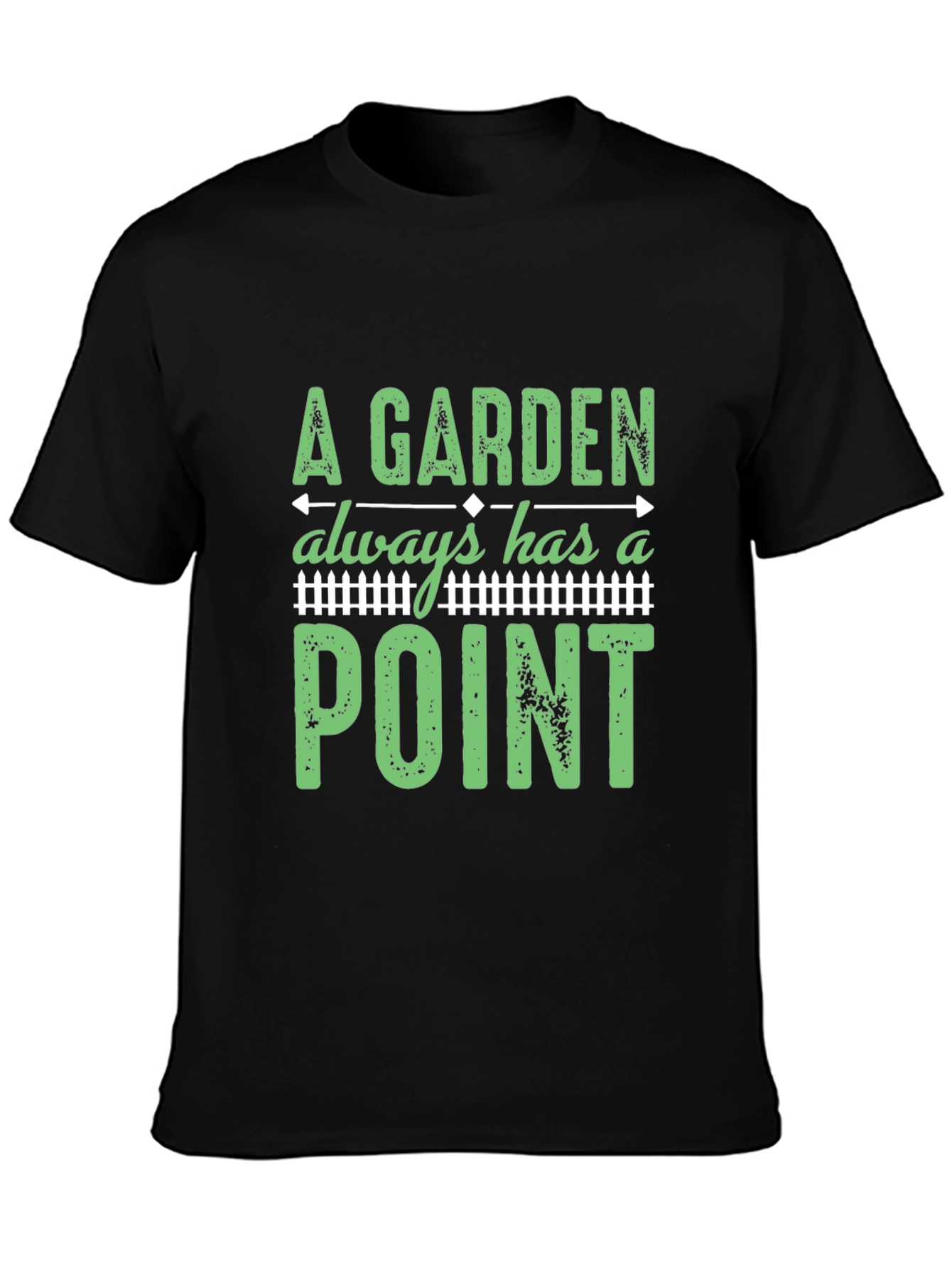 A Garden Always Has a Point T-Shirt