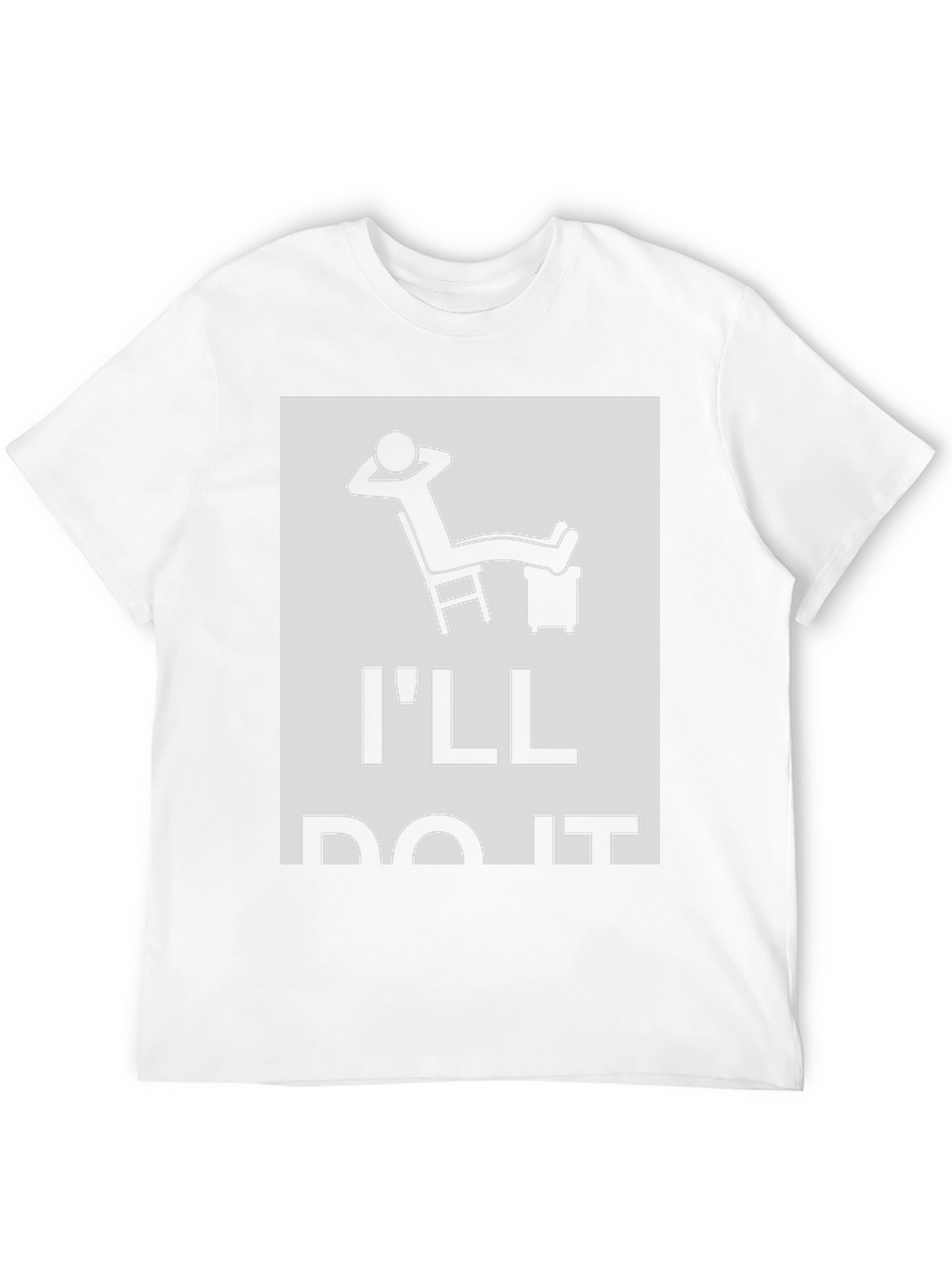 Ill Do It Later T-Shirt Funny Relaxation Tee