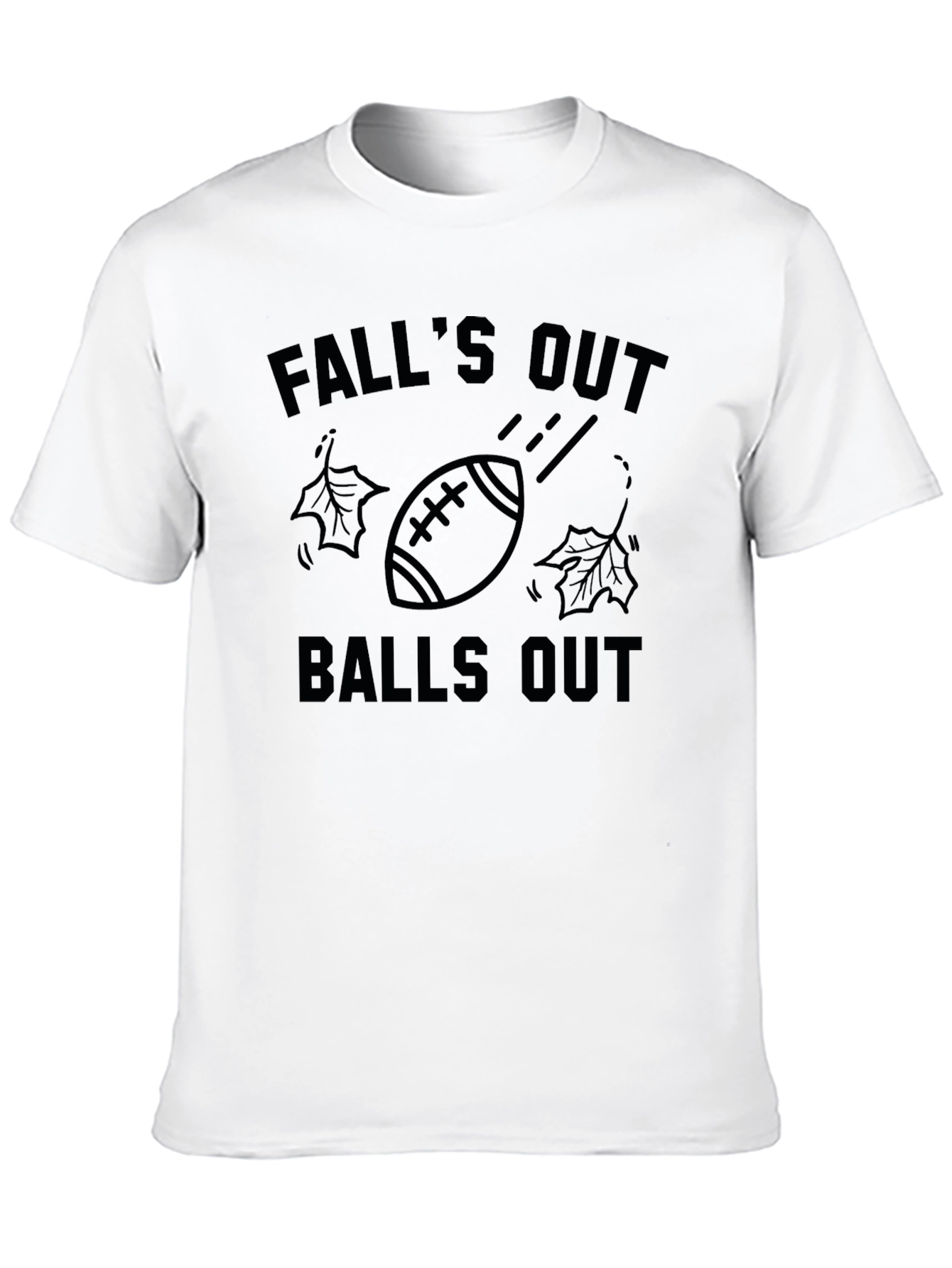 Falls Out Balls Out Football T-Shirt