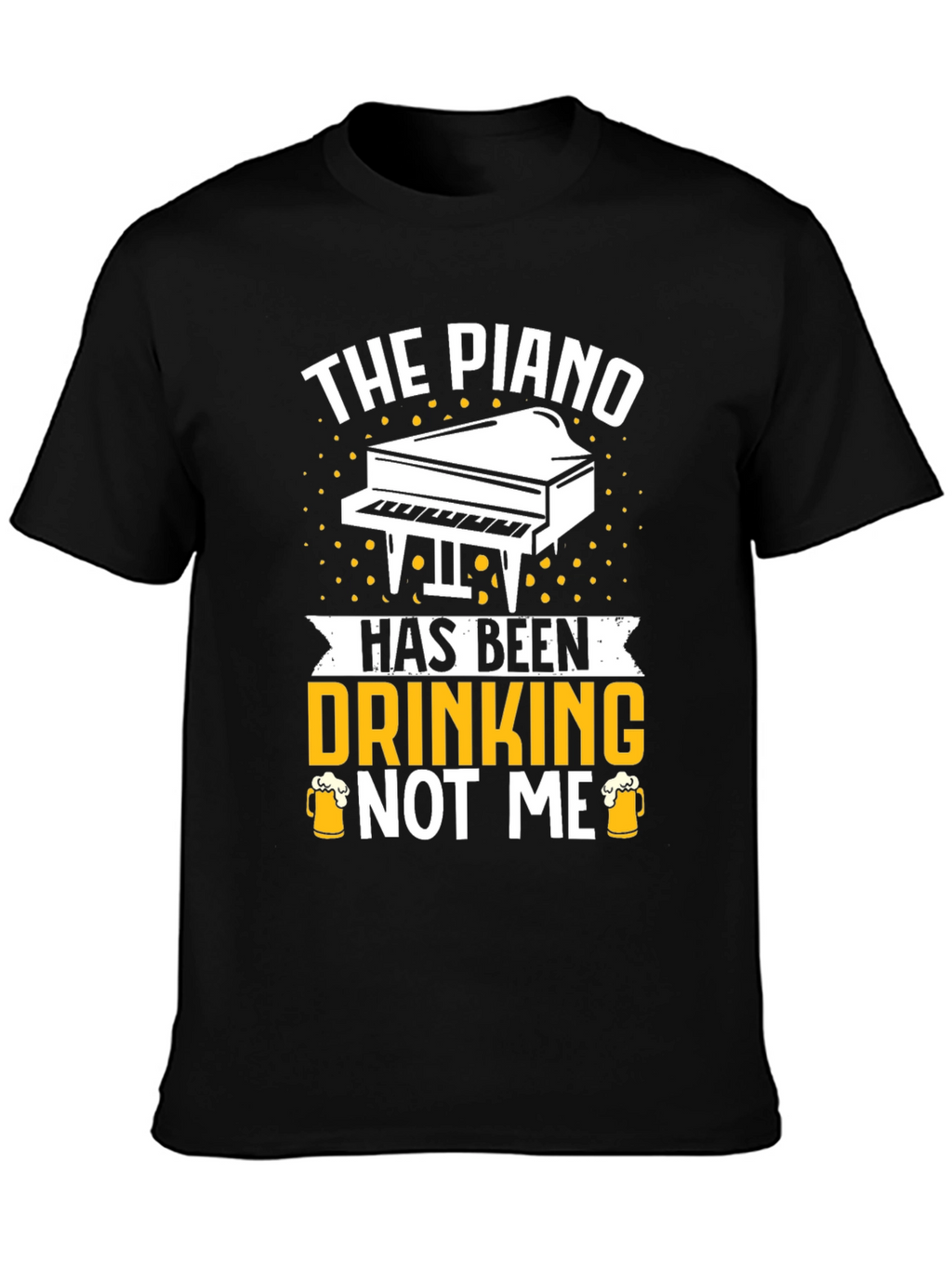 The Piano Has Been Drinking T-Shirt