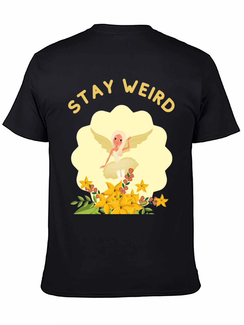 Stay Weird Fairy Flower T-Shirt - Unique Graphic Tee