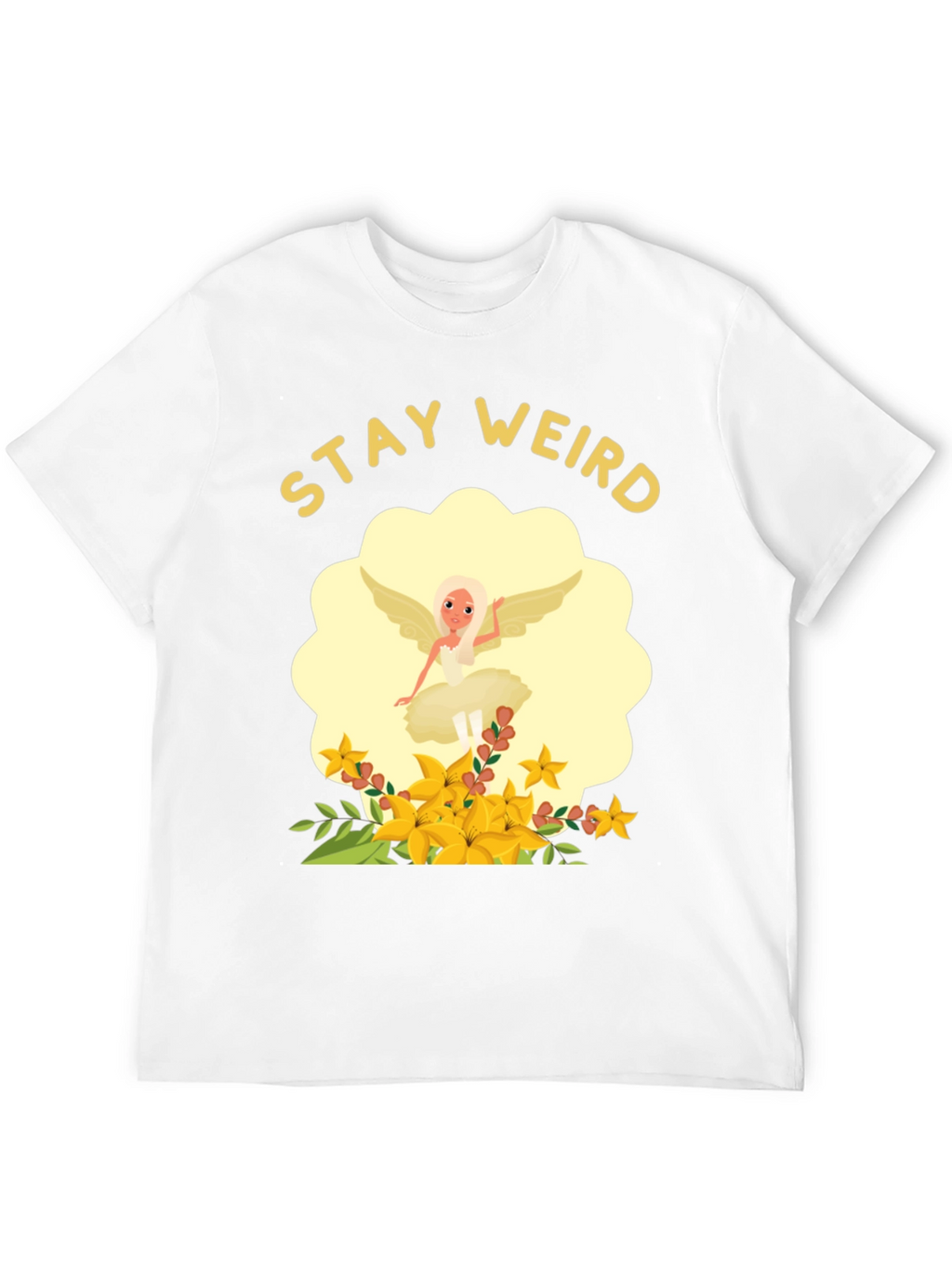 Stay Weird Fairy Flower T-Shirt - Unique Graphic Tee