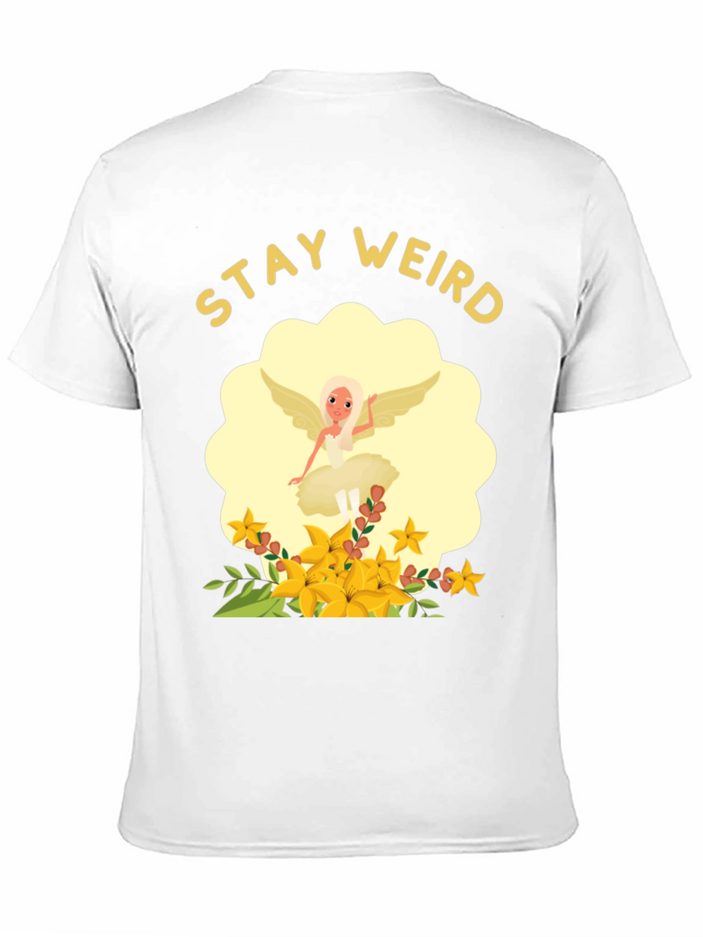Stay Weird Fairy Flower T-Shirt - Unique Graphic Tee