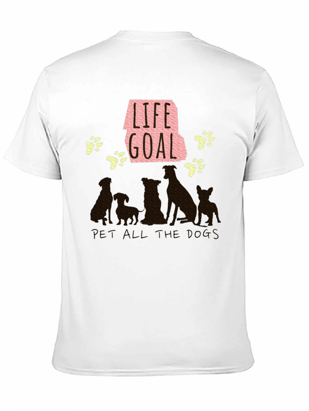 Life Goal Pet All the Dogs T-Shirt