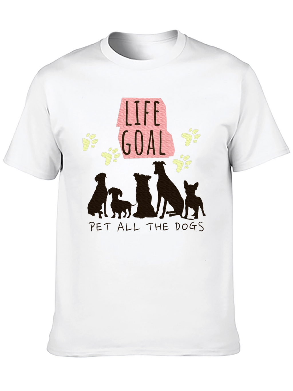 Life Goal Pet All the Dogs T-Shirt