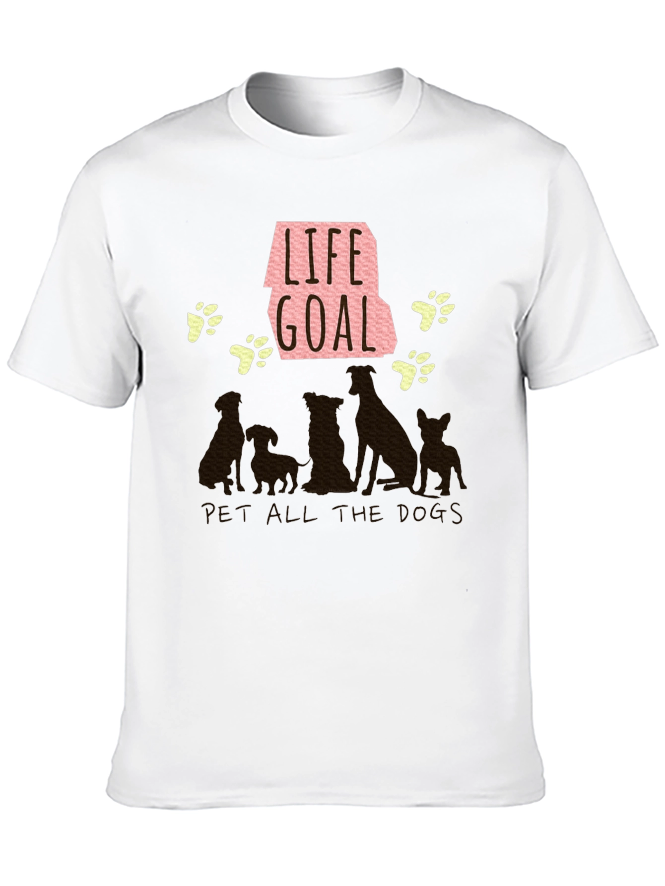 Life Goal Pet All the Dogs T-Shirt