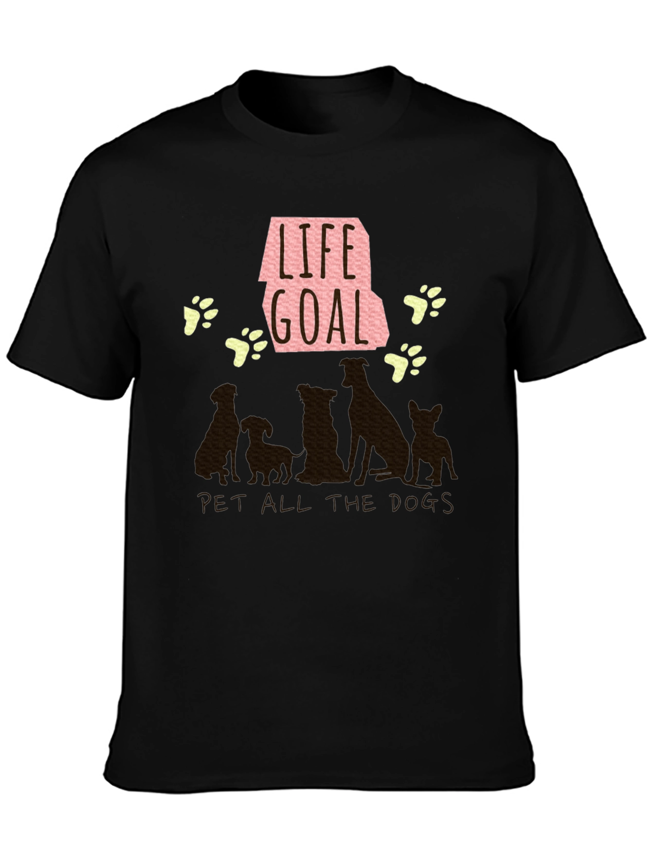 Life Goal Pet All the Dogs T-Shirt