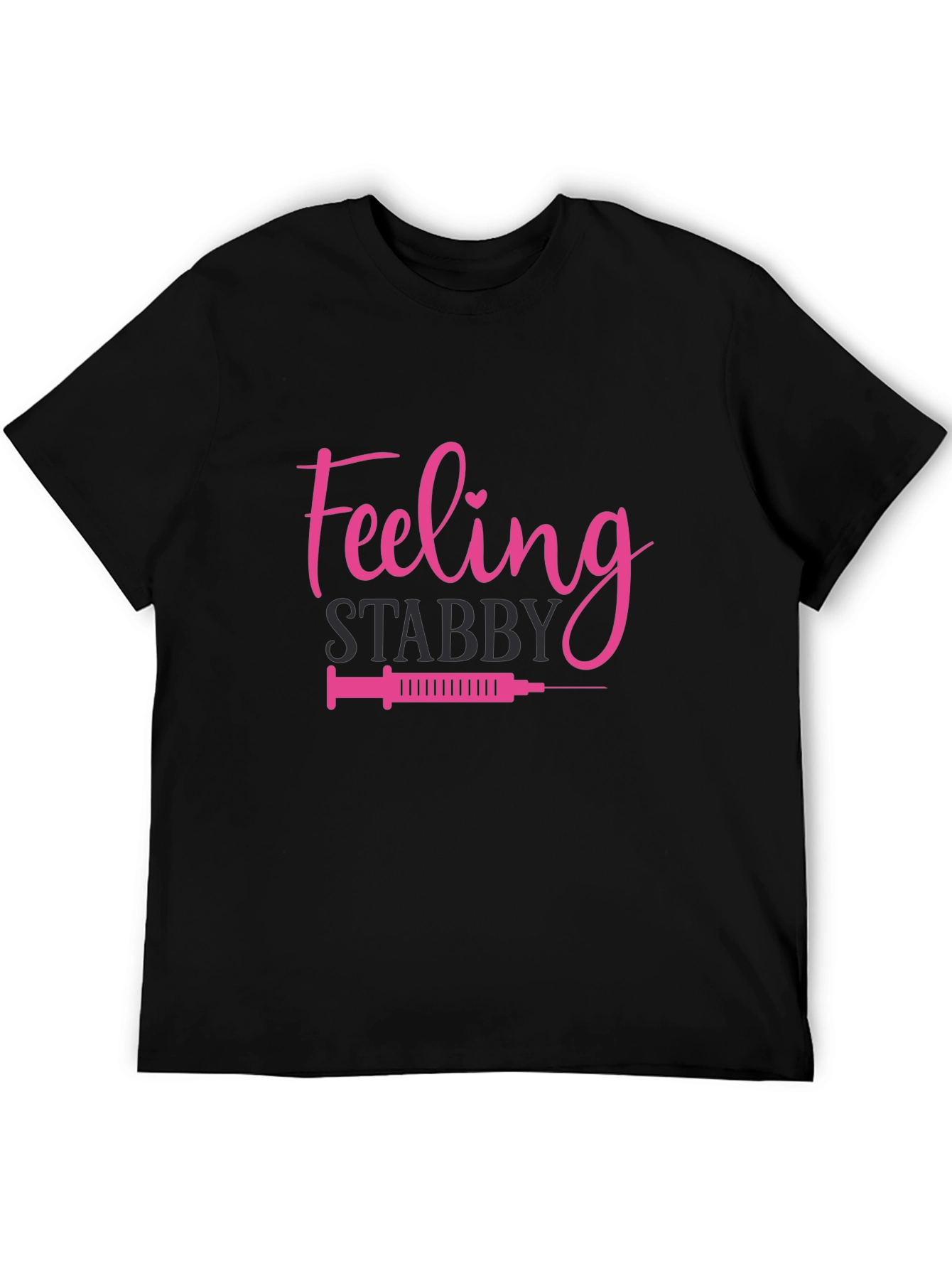 Feeling Stabby T-Shirt - Nurse Humor