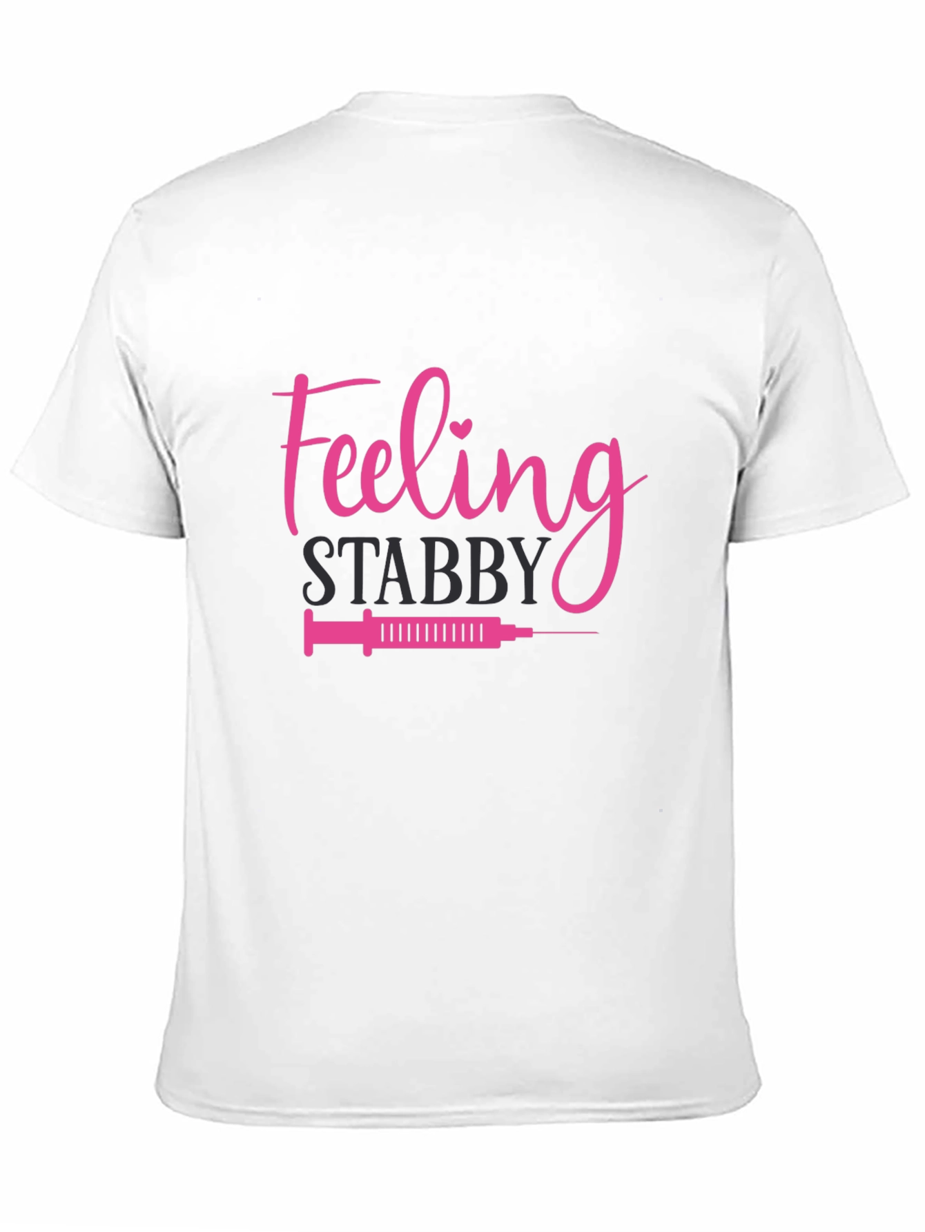 Feeling Stabby T-Shirt - Nurse Humor