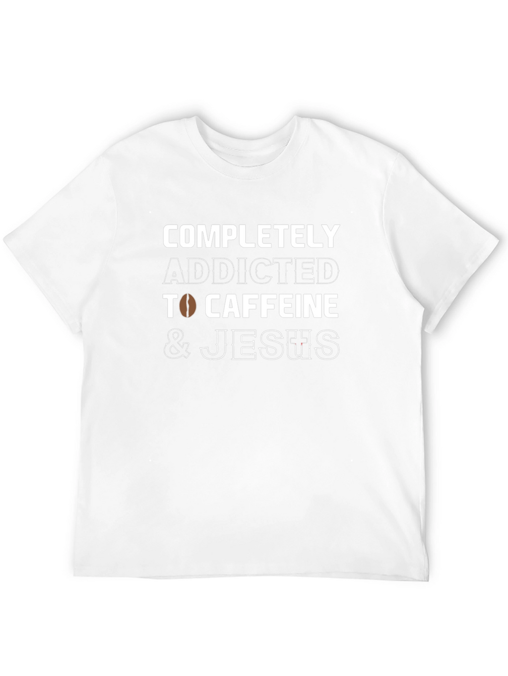 Addicted to Caffeine and Jesus Graphic T-Shirt