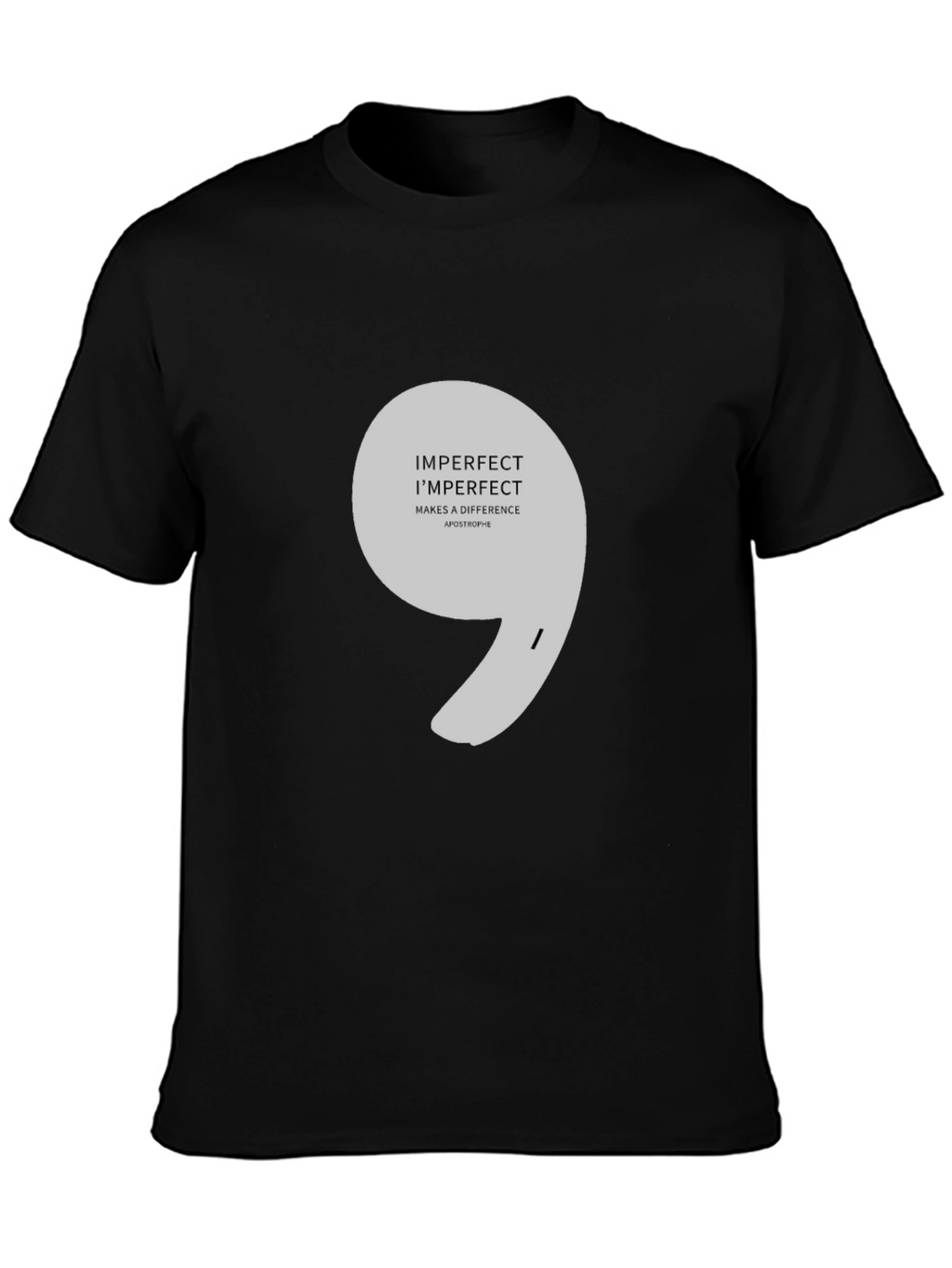 Imperfect Makes a Difference Apostrophe T-Shirt