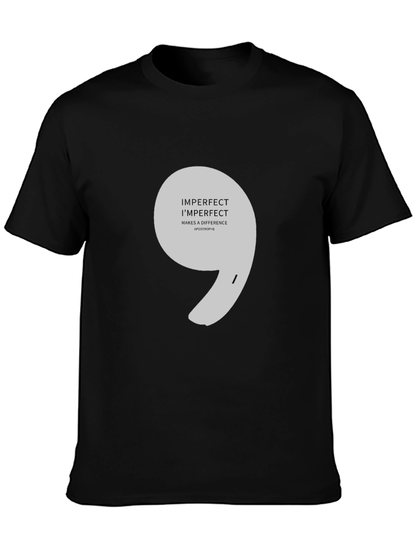 Imperfect Makes a Difference Apostrophe T-Shirt