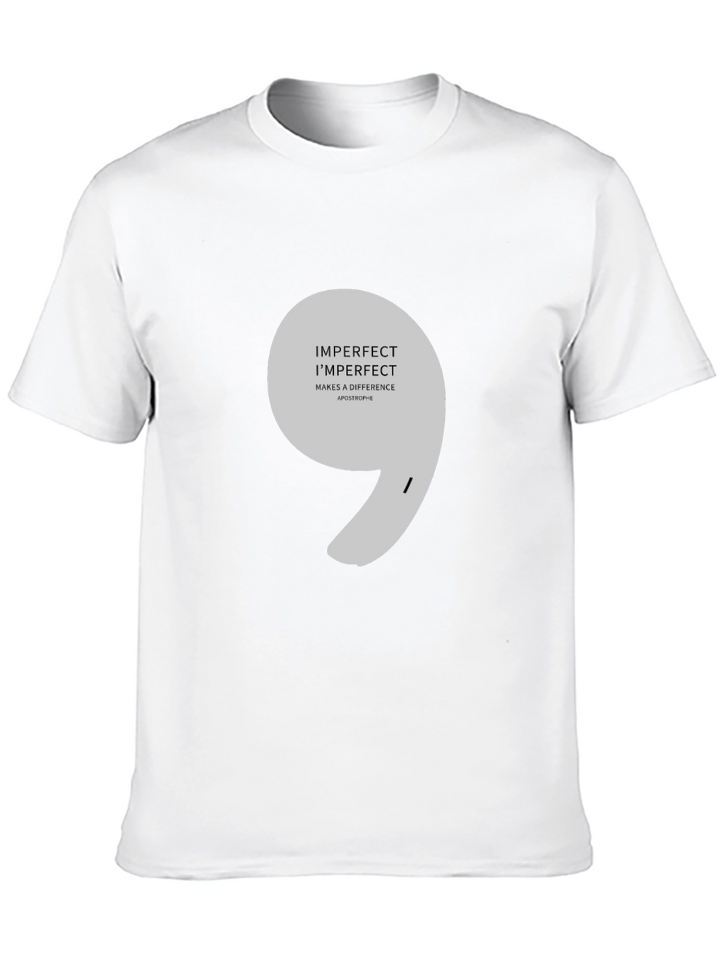 Imperfect Makes a Difference Apostrophe T-Shirt