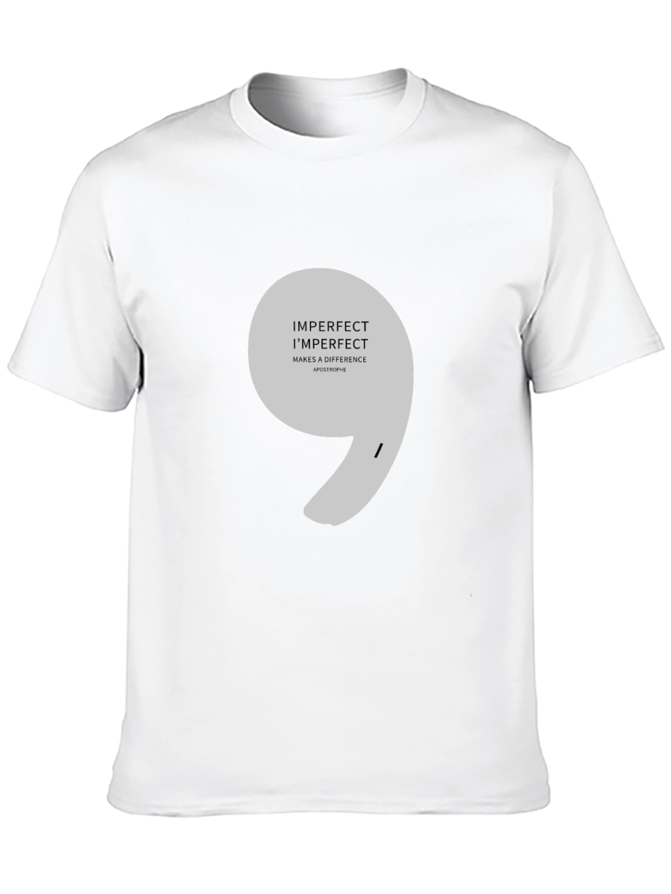 Imperfect Makes a Difference Apostrophe T-Shirt