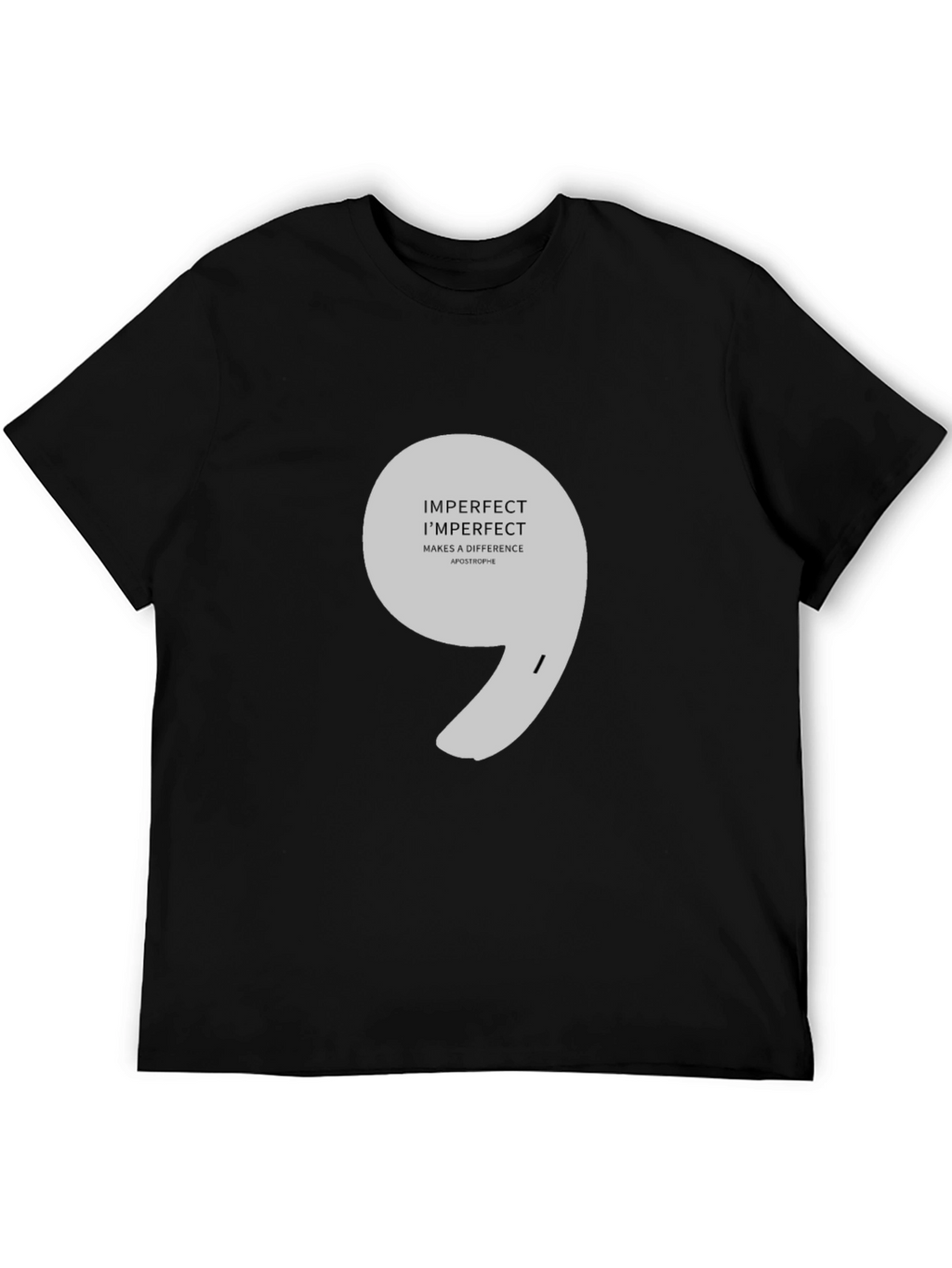 Imperfect Makes a Difference Apostrophe T-Shirt