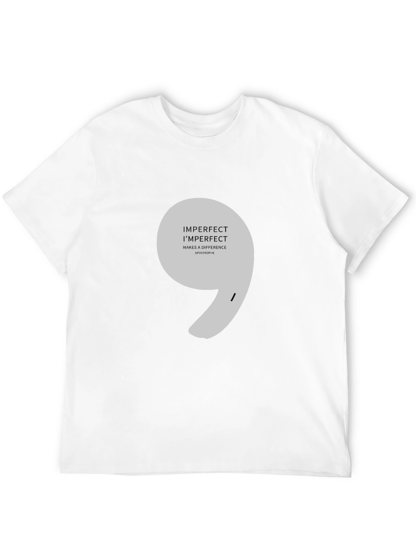 Imperfect Makes a Difference Apostrophe T-Shirt
