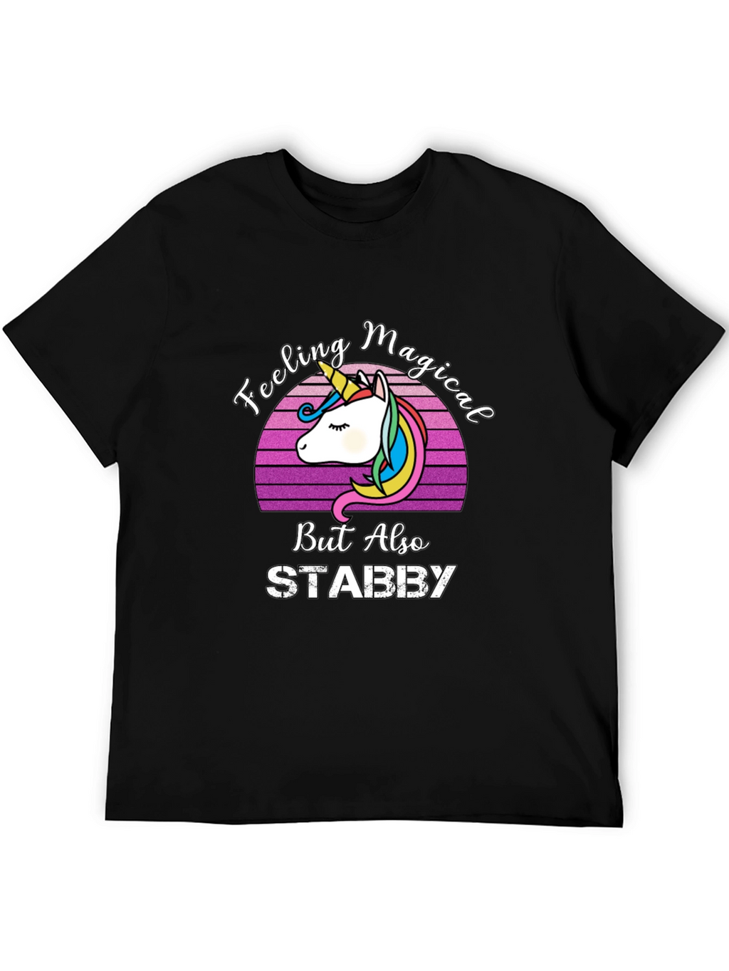 Feeling Magical Stabby Unicorn T-Shirt