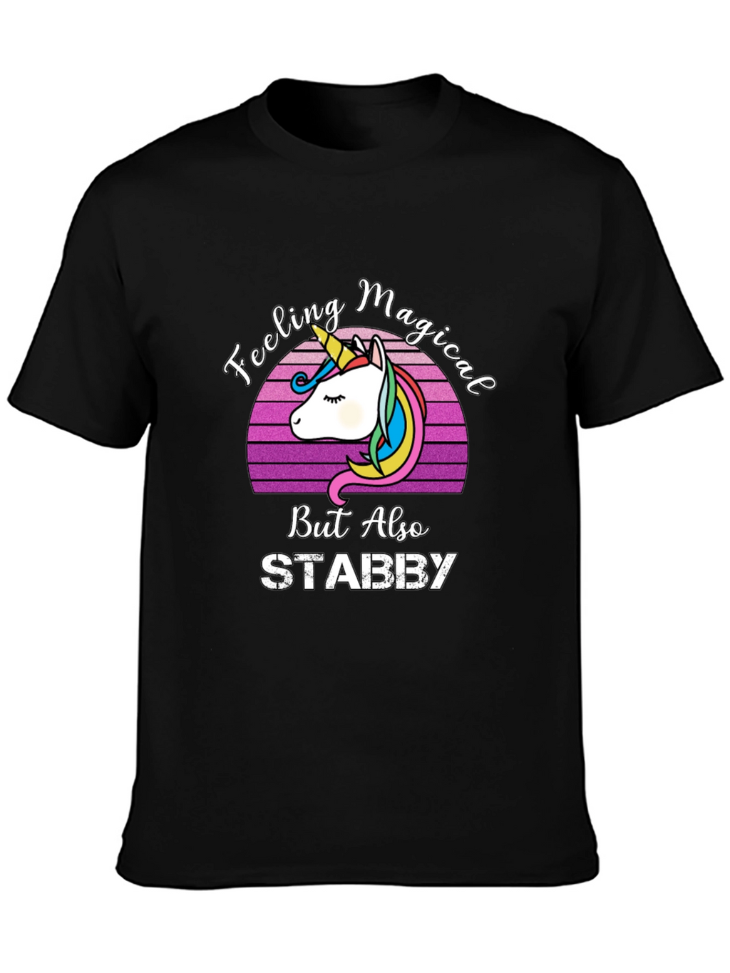 Feeling Magical Stabby Unicorn T-Shirt