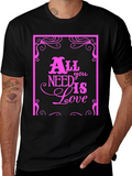 All You Need Is Love Graphic Tee