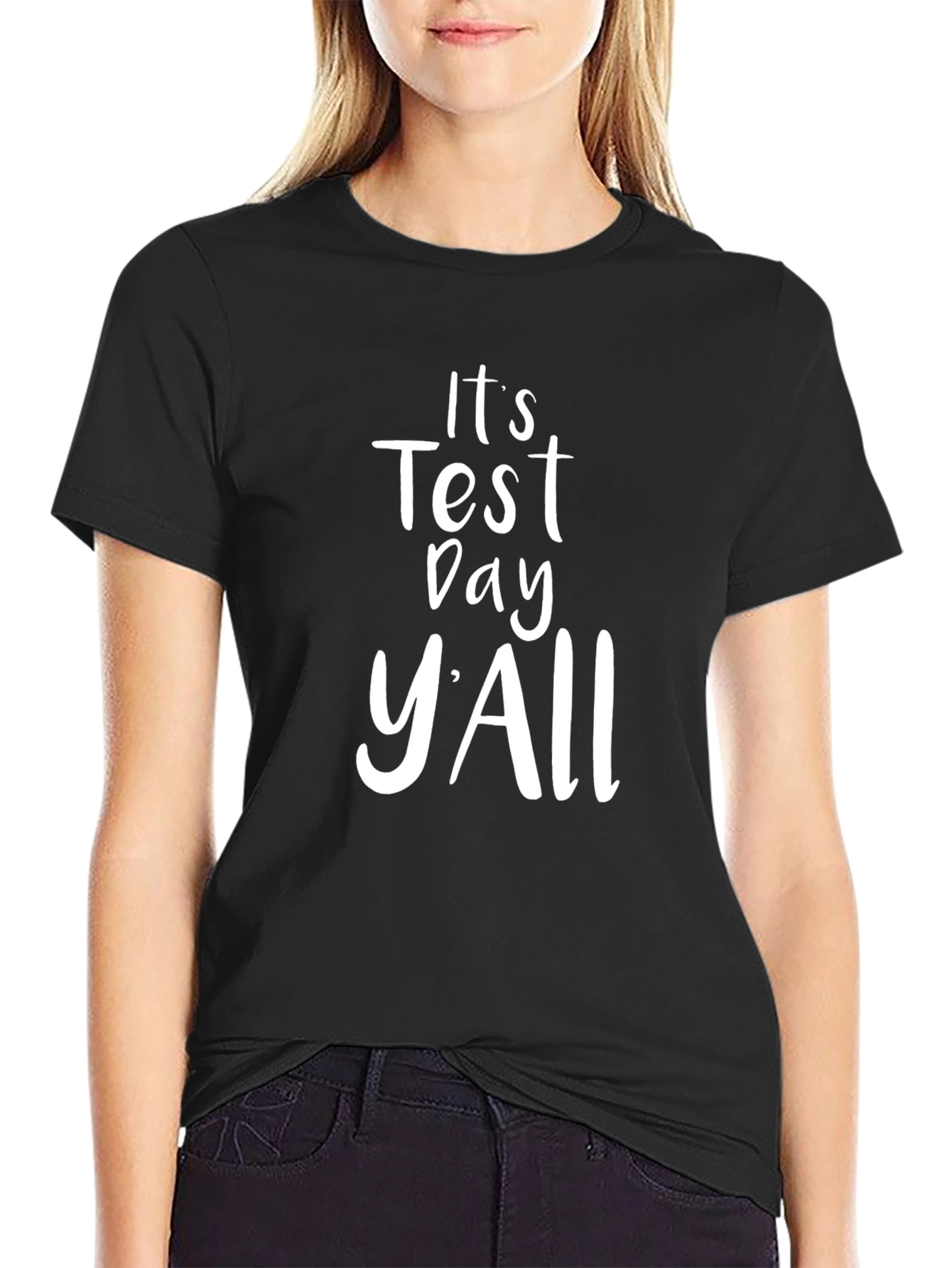 Its Test Day YAll T-Shirt