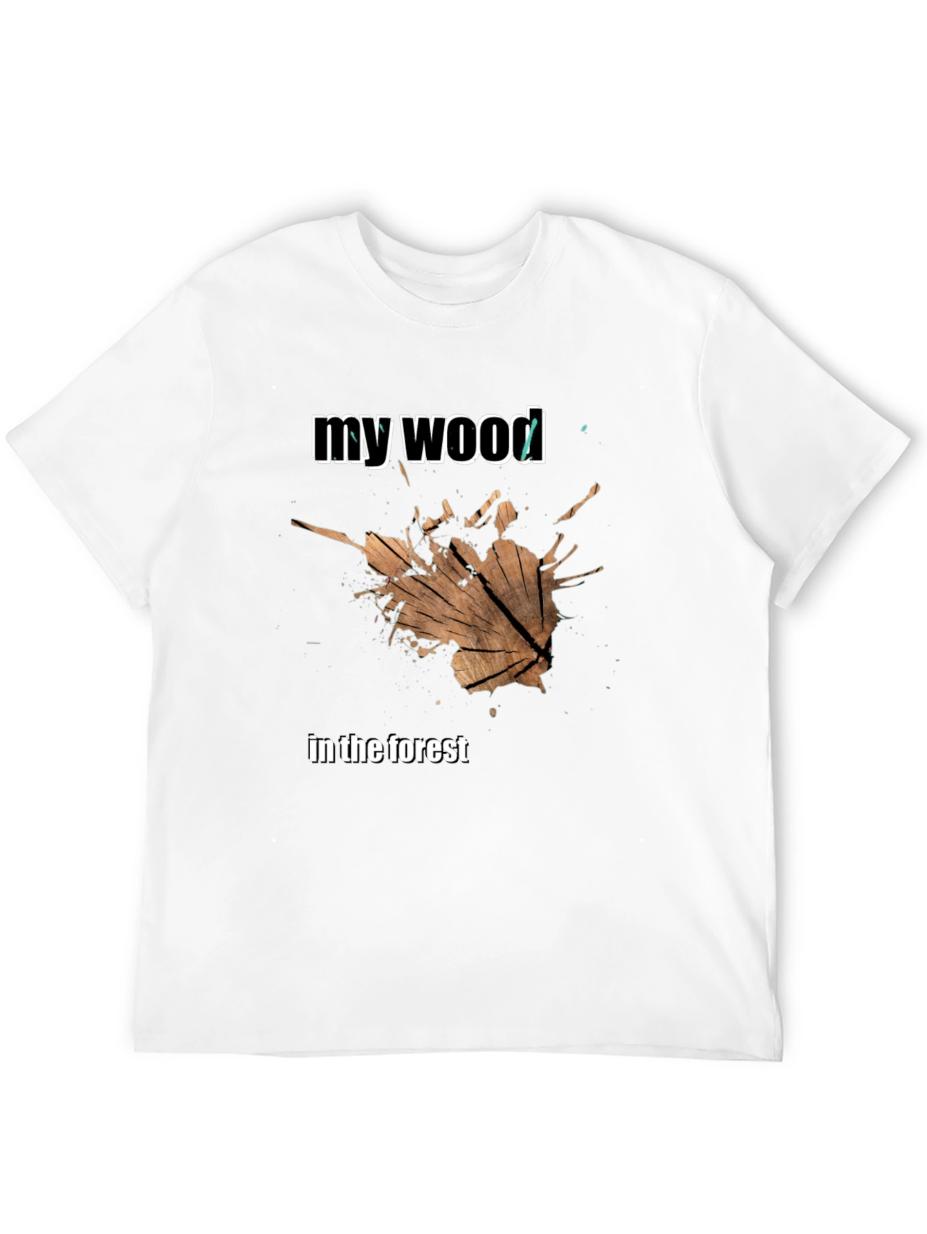 My Wood T-Shirt - Unique Graphic Tee
