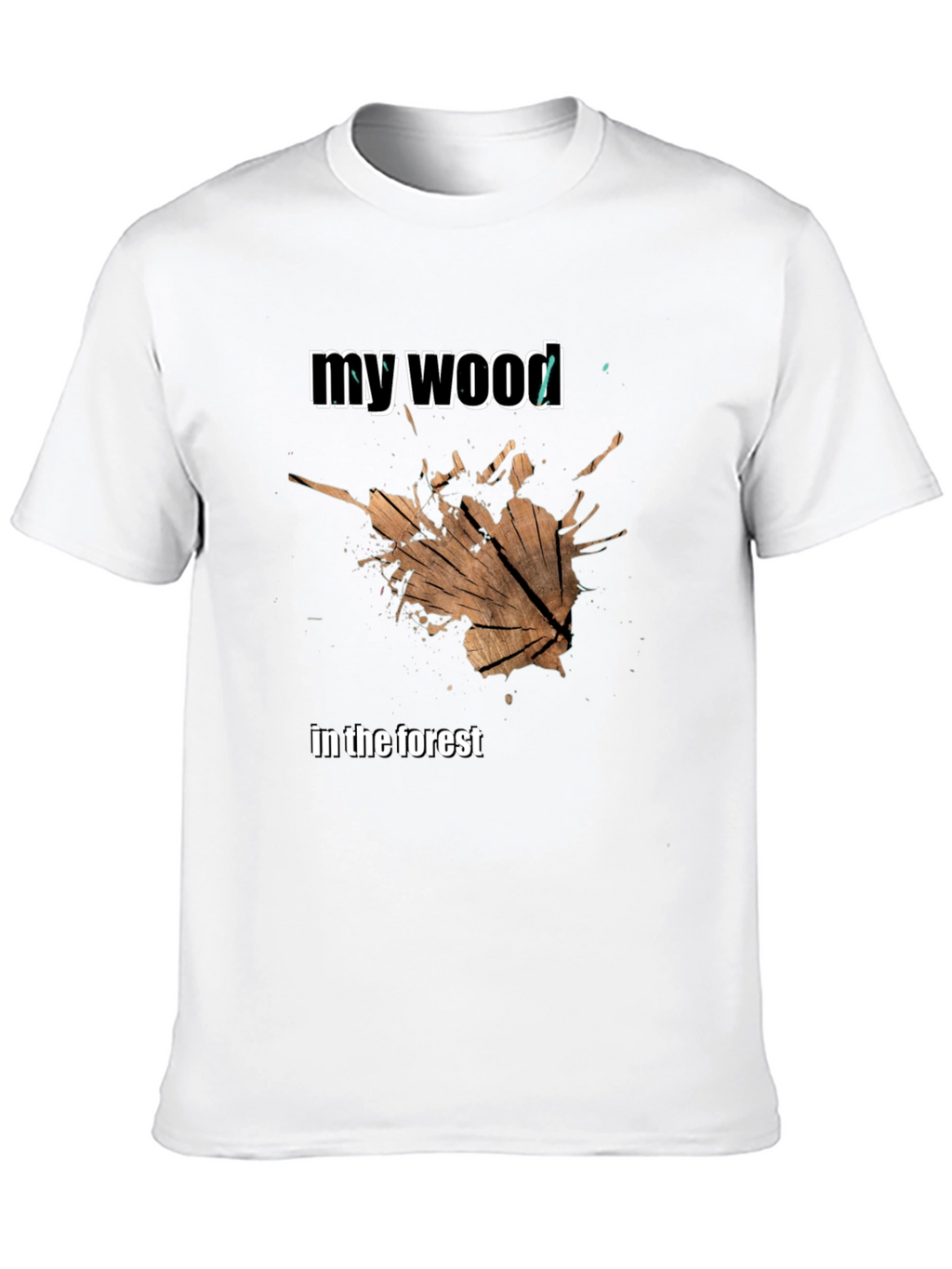 My Wood T-Shirt - Unique Graphic Tee