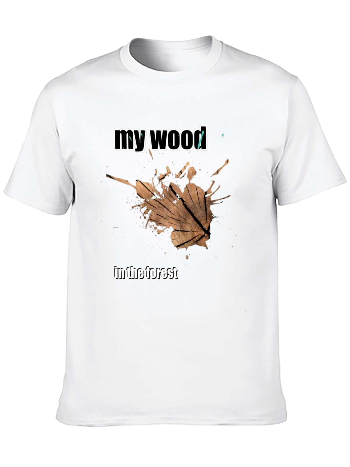 My Wood T-Shirt - Unique Graphic Tee