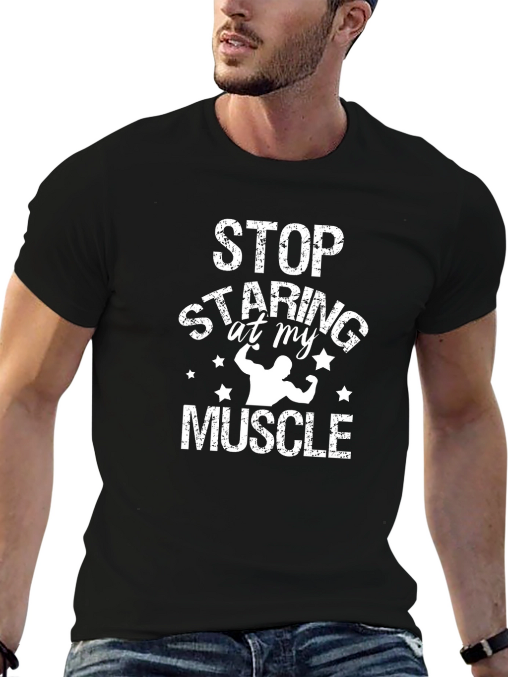 Stop Staring At My Muscle Graphic T-Shirt