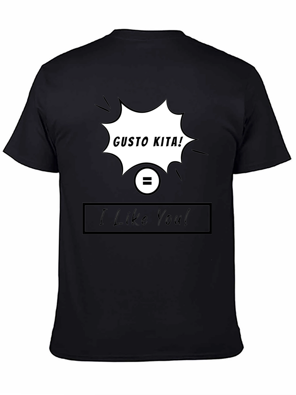 Gusto Kita I Like You T-Shirt