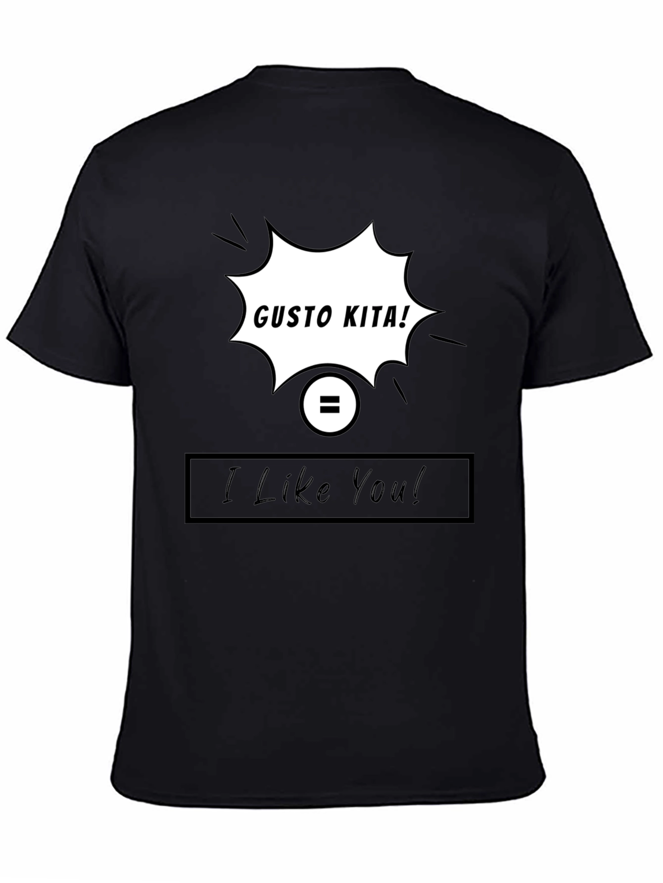 Gusto Kita I Like You T-Shirt