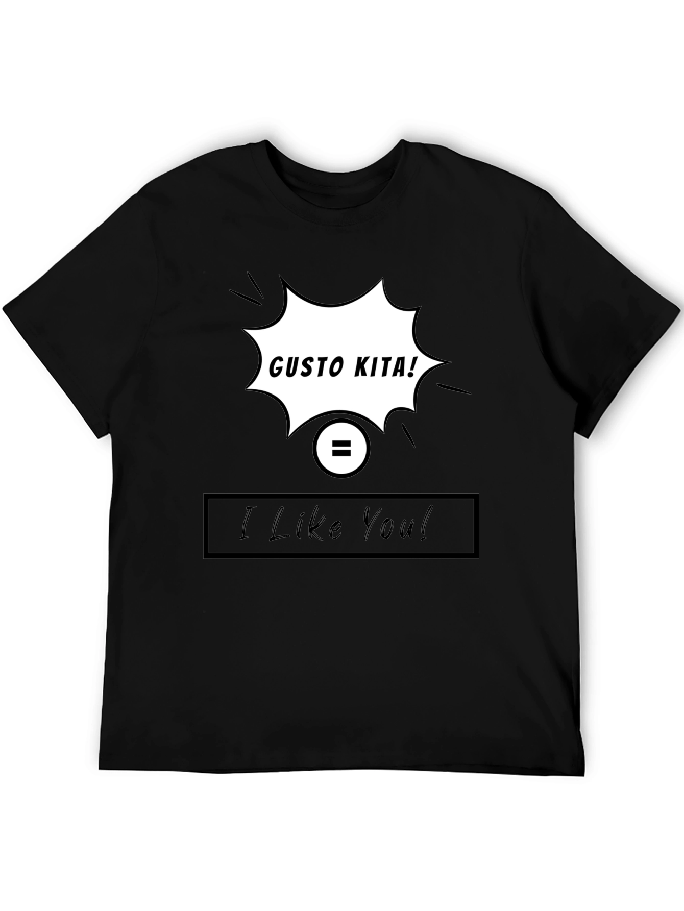 Gusto Kita I Like You T-Shirt