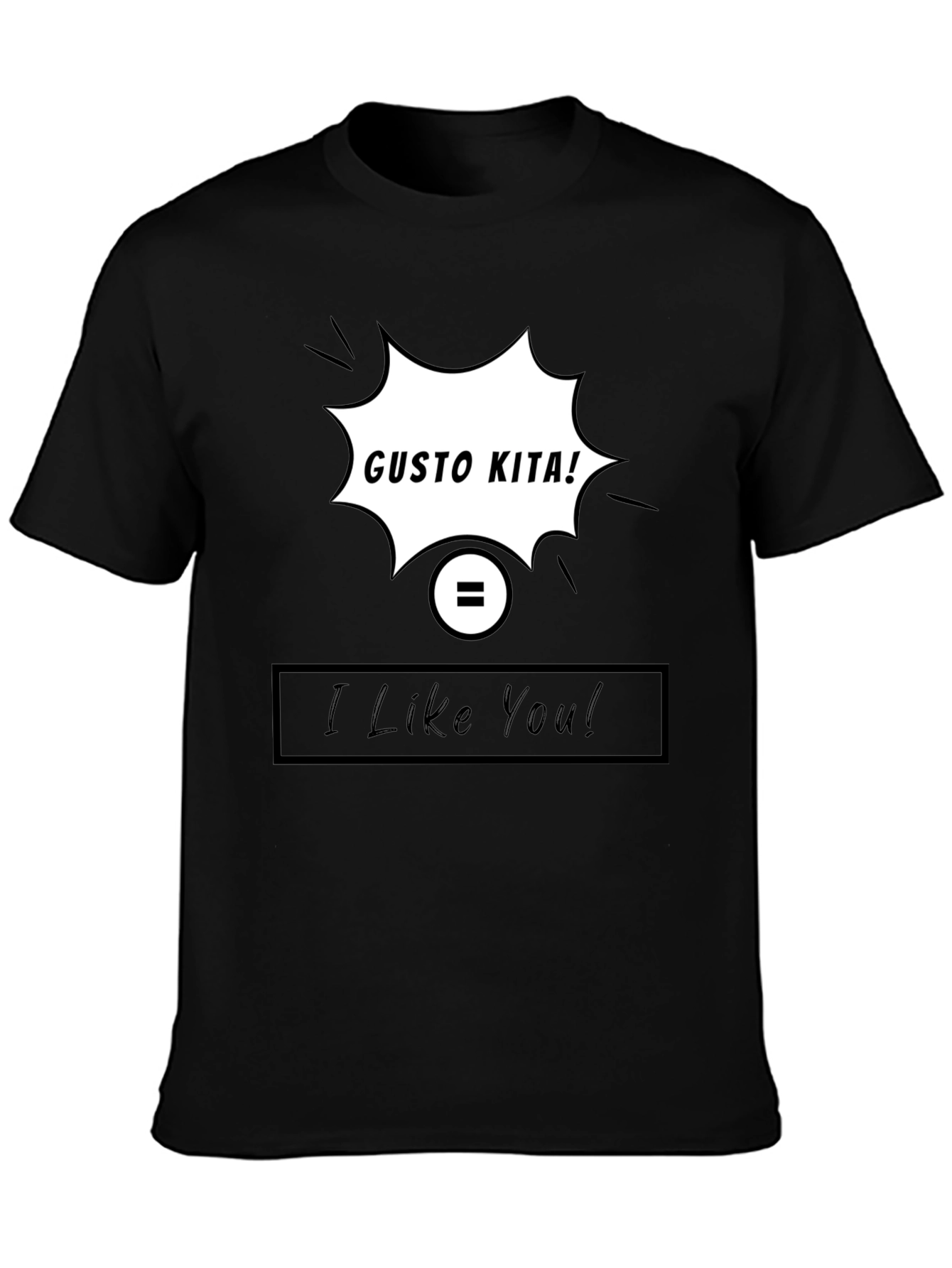 Gusto Kita I Like You T-Shirt