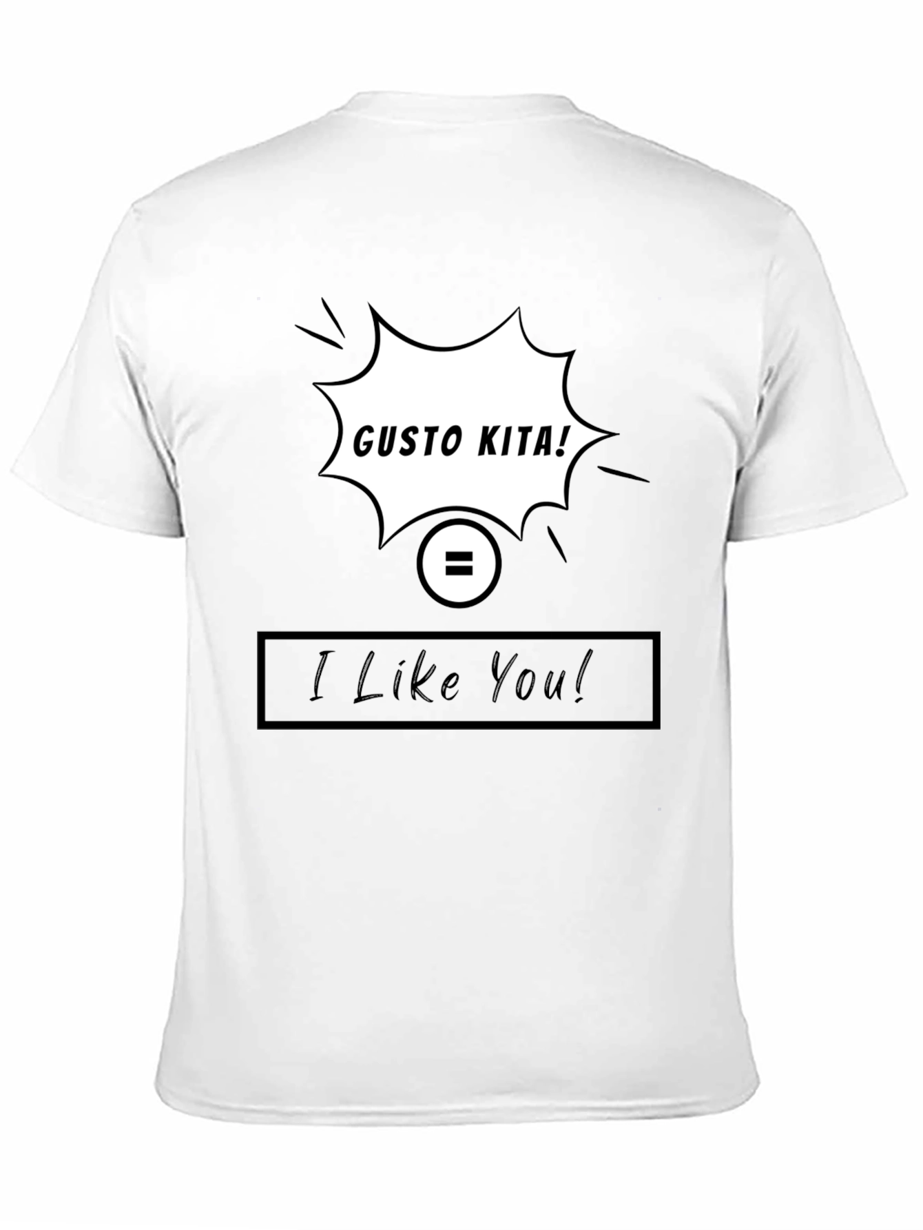 Gusto Kita I Like You T-Shirt