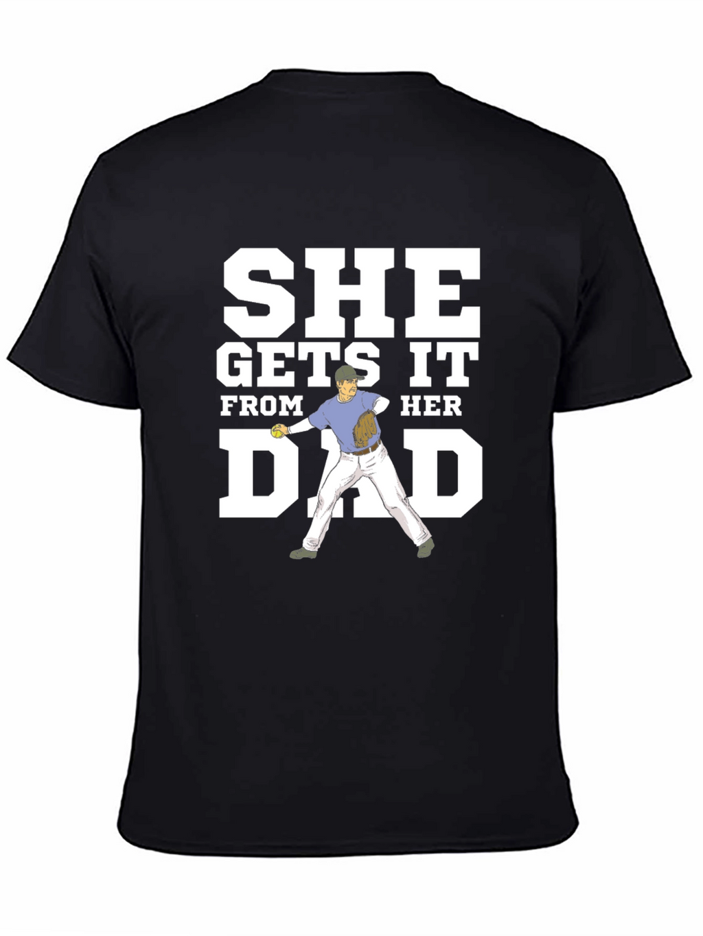 She Gets It From Her Dad Graphic Tee