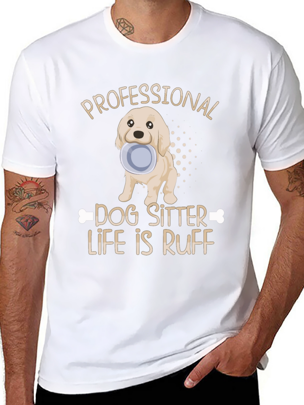 Dog Sitter T-Shirt: Ruff Life