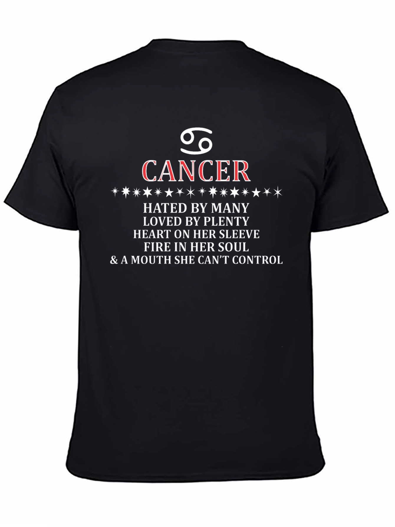 Cancer Zodiac T-Shirt: Hated by Many Loved by Plenty