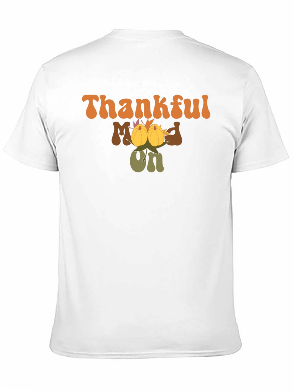 Thankful Mood On Graphic Tee