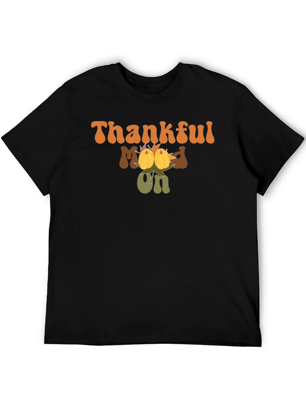 Thankful Mood On Graphic Tee