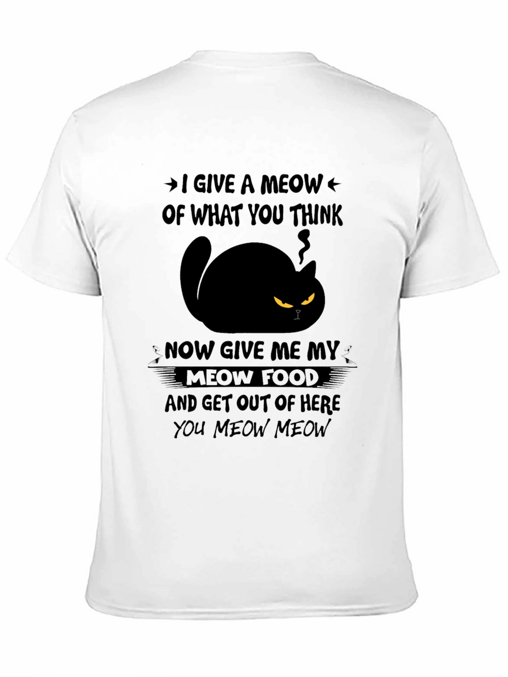 I Give a Meow Cat Graphic T-Shirt