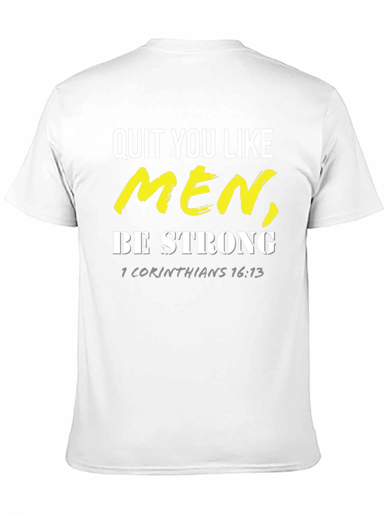Quit You Like Men T-Shirt