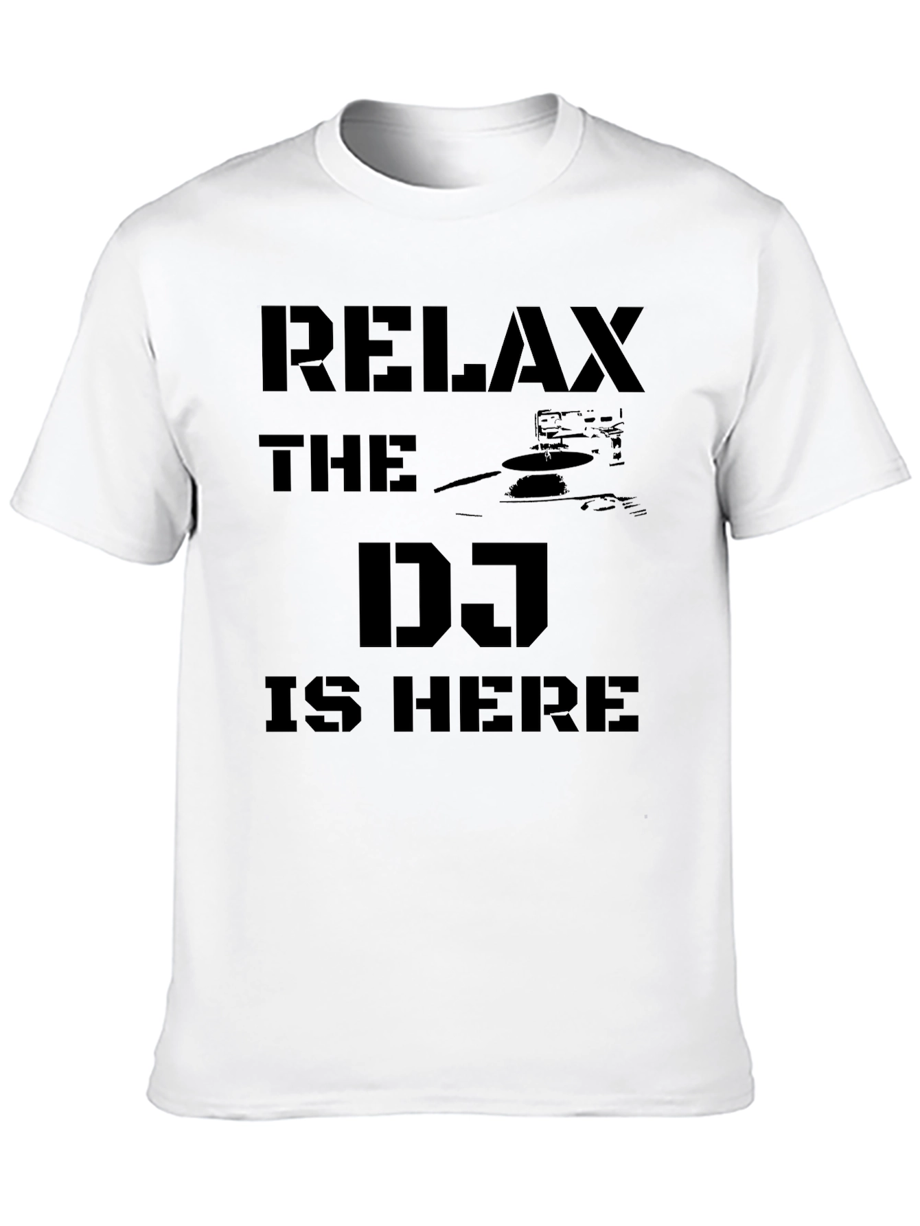Relax The DJ Is Here T-Shirt - Black