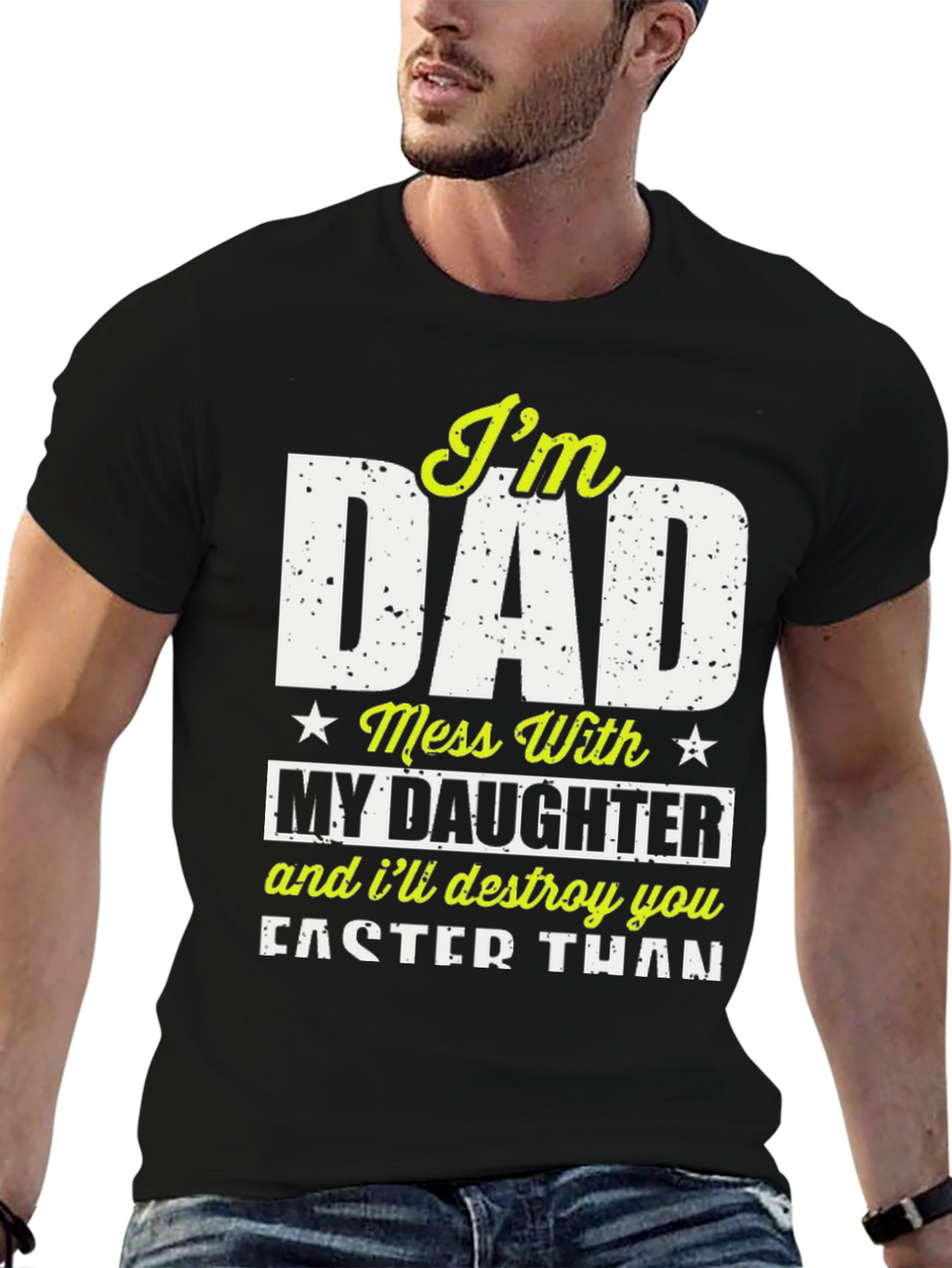 Im Dad Mess With My Daughter T-Shirt