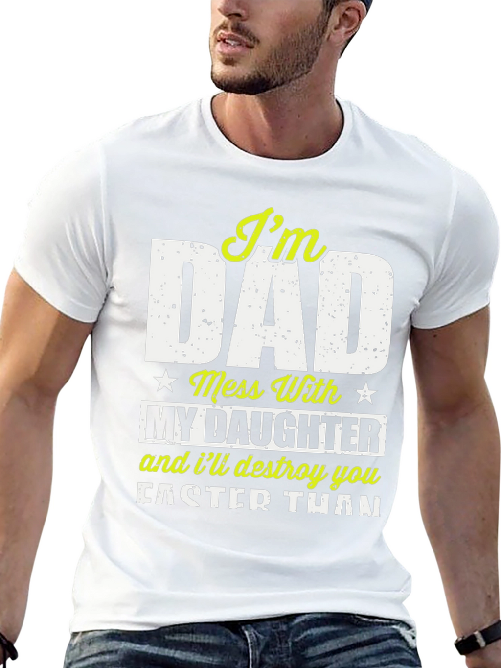 Im Dad Mess With My Daughter T-Shirt