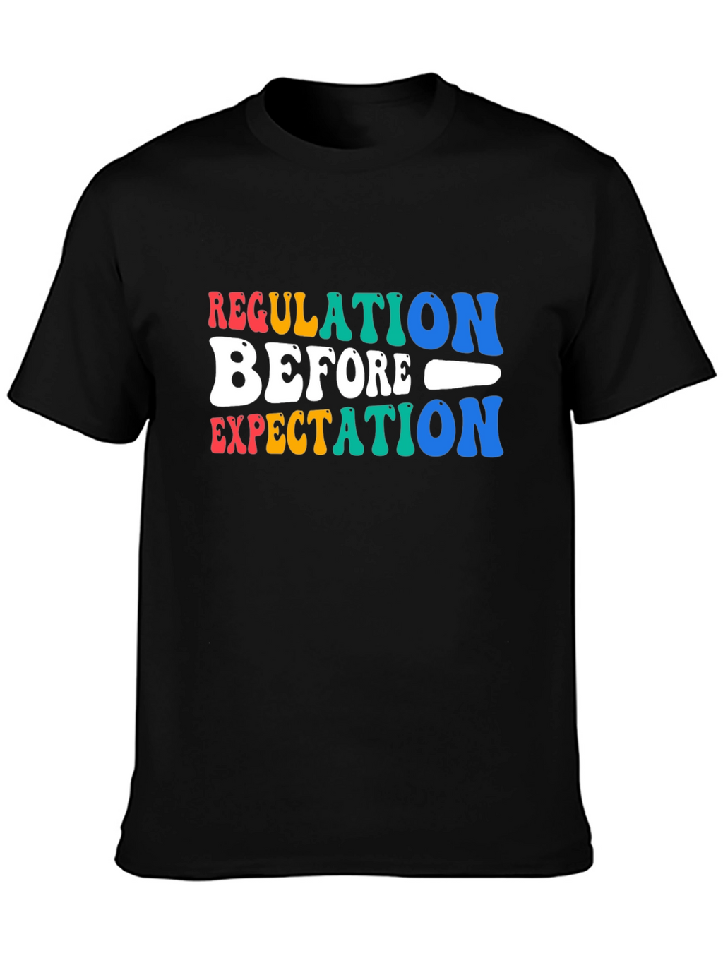 Regulation Before Expectation Graphic T-Shirt