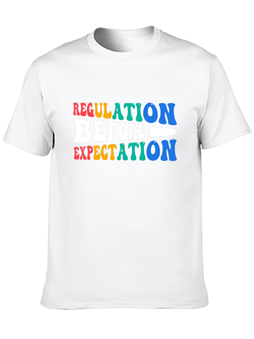 Regulation Before Expectation Graphic T-Shirt