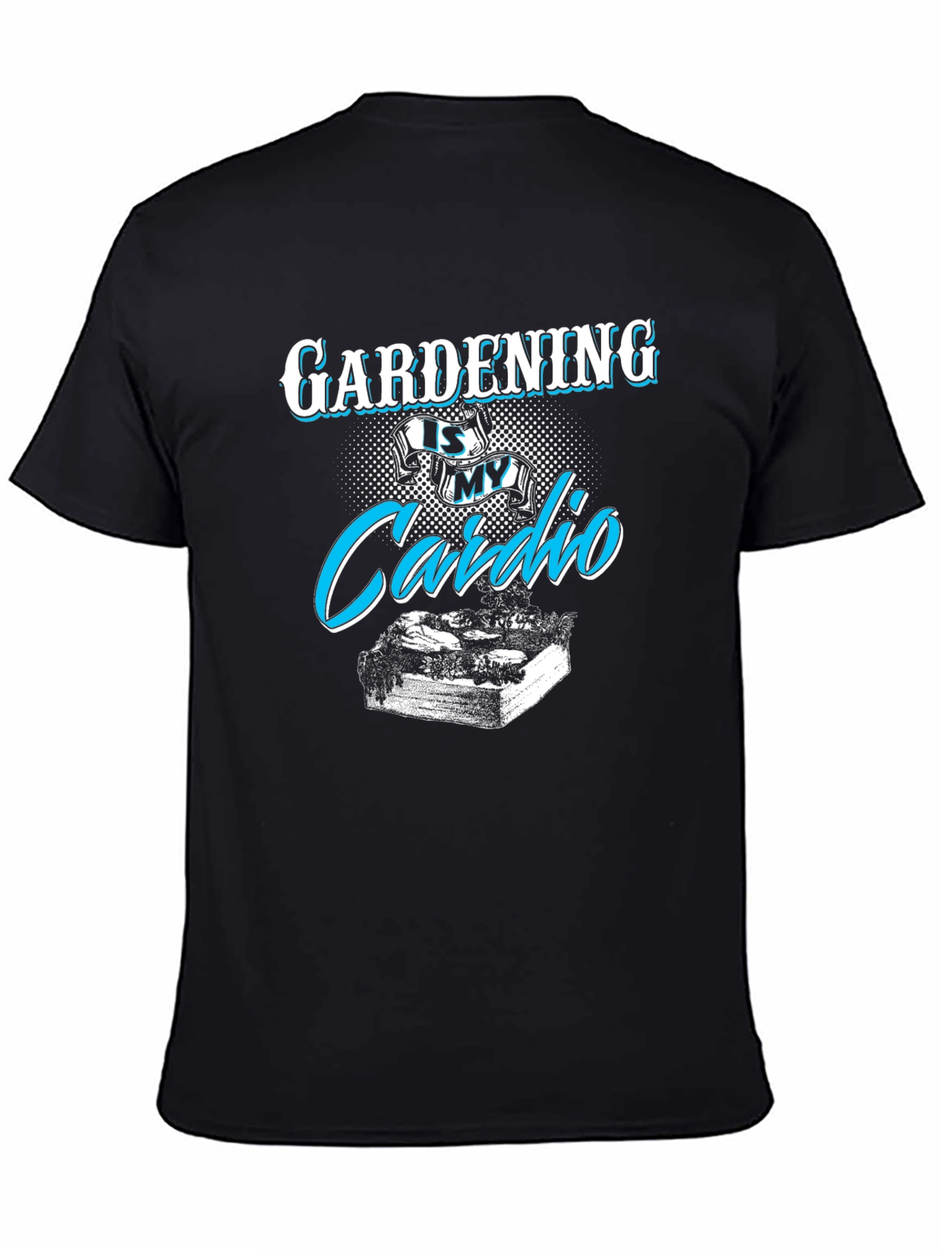 Gardening is My Cardio T-Shirt
