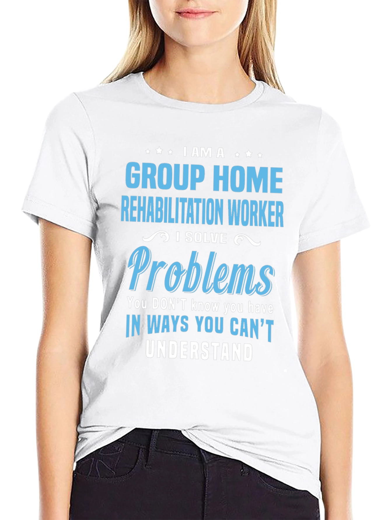 Group Home Rehabilitation Worker Novelty T-Shirt