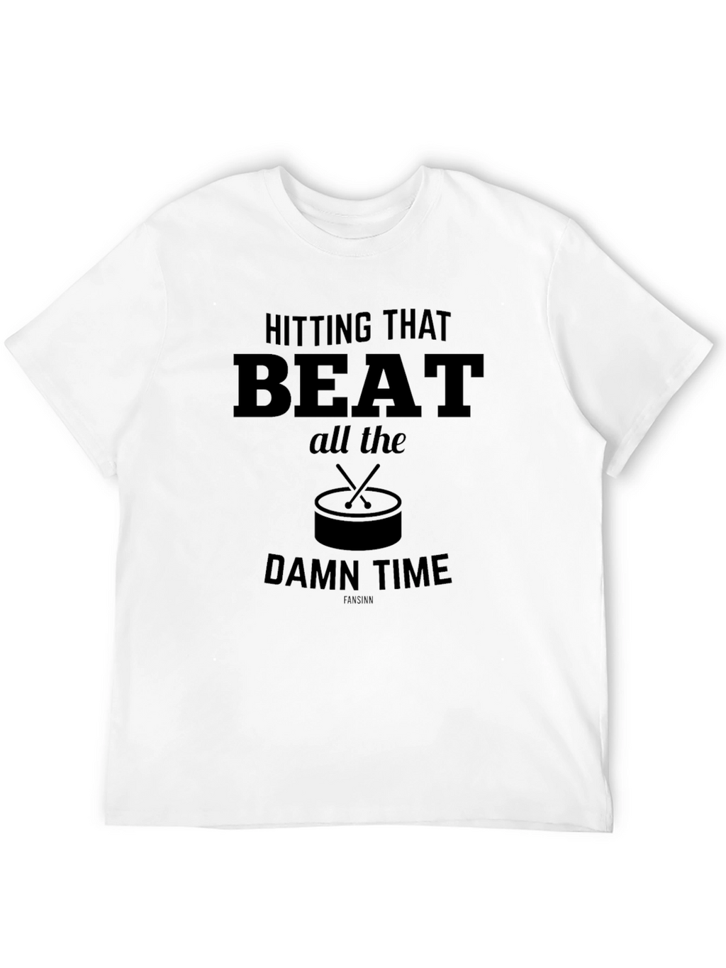 Hitting That Beat Drummer T-Shirt