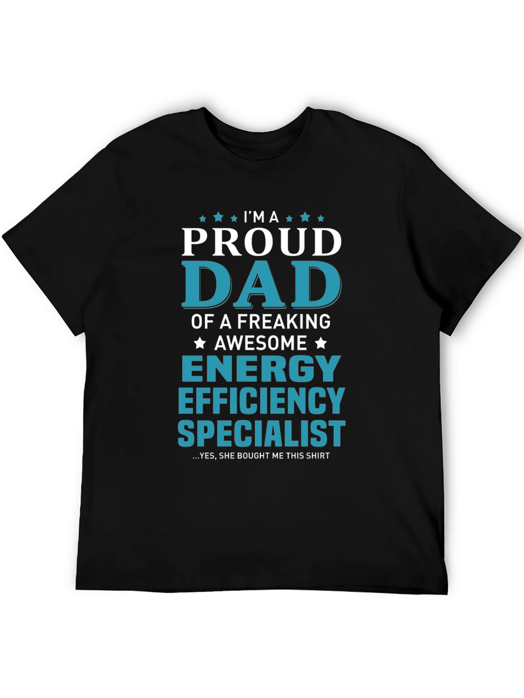 Proud Dad Energy Efficiency Specialist T-Shirt