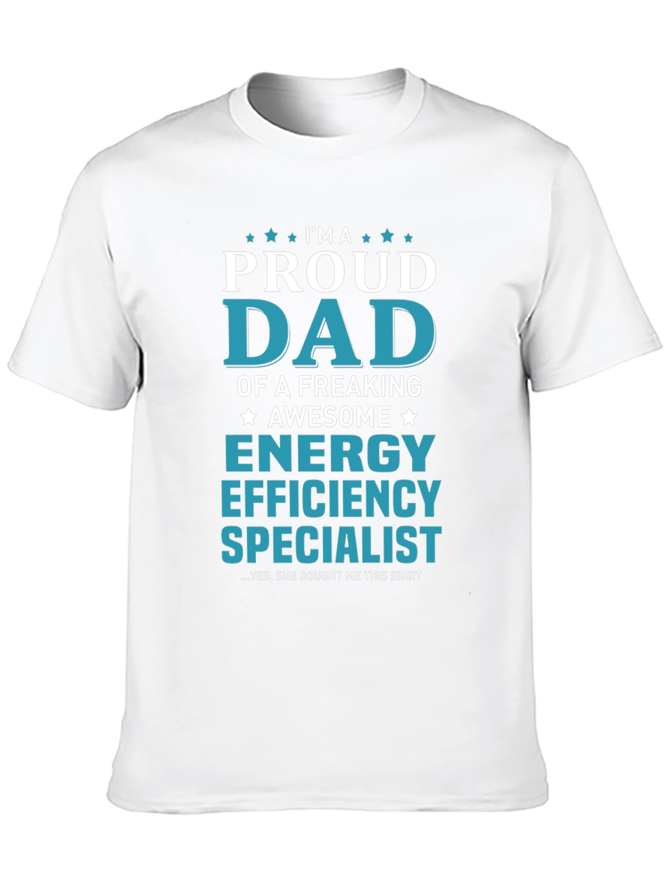 Proud Dad Energy Efficiency Specialist T-Shirt